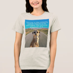 Adventurous Meerkat Living Tri-Blend Shirt