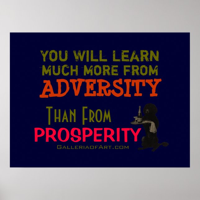 Adversity vs Prosperity ~ Poster 24"x18" (Front)