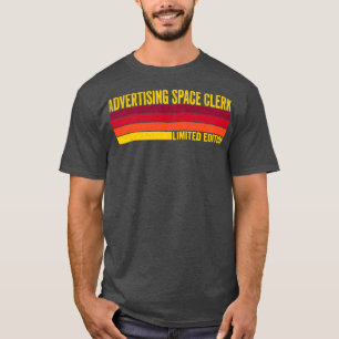 Advertising Space Clerk T-Shirt