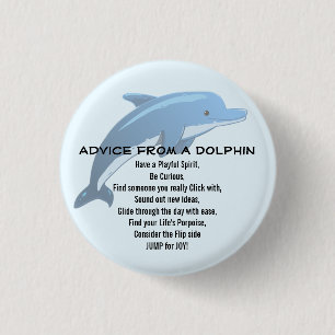 Advice from a Dolphin 1 Inch Round Button