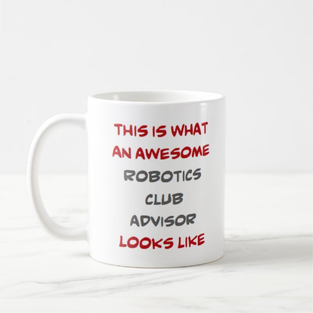advisor robotics club, awesome coffee mug (Left)