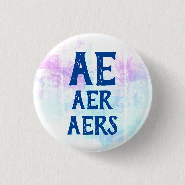 Ae Aer Aers Pronouns 1 Inch Round Button (Front)