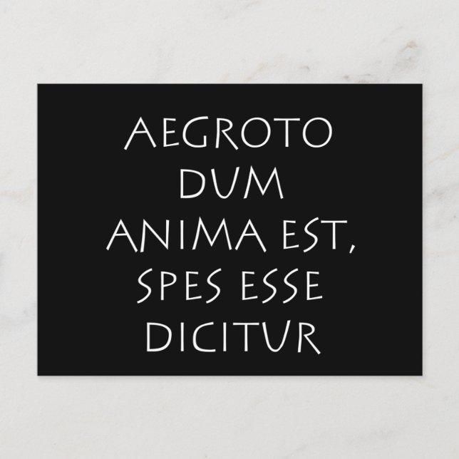 Aegroto dum anima est spes esse dicitur postcard (Front)