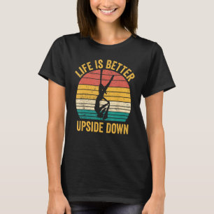 Aerial Silk Aerialist  Upside Down 1 T-Shirt