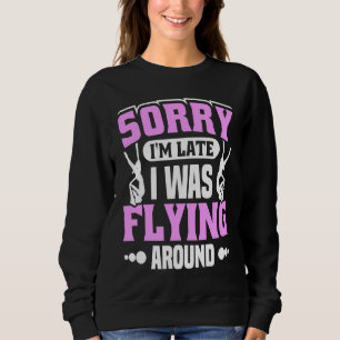 Aerial Silks & Aerial Yoga For An Aerialist Sweatshirt