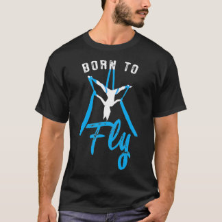 Aerial Silks Dancer Aerialist Air Yoga Acrobatics T-Shirt