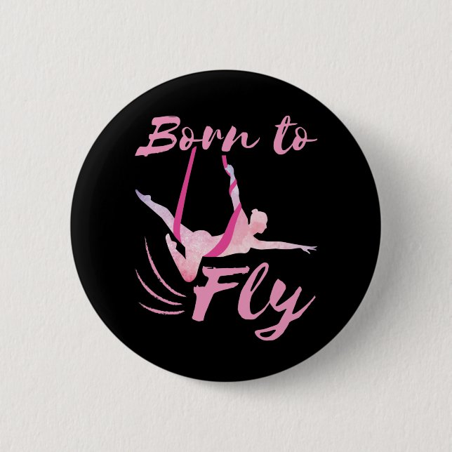 Aerial Yoga Born to Fly  2 Inch Round Button (Front)