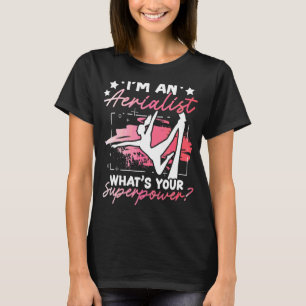 Aerialist  Aerial Yoga Performer And Aerial Silk A T-Shirt