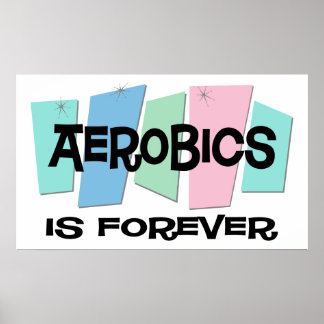 Aerobics Is Forever Poster