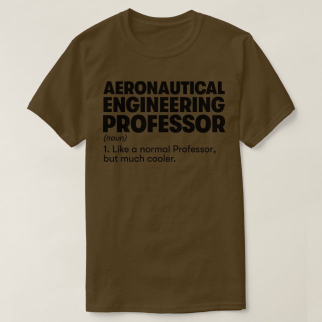 Aeronautical Engineering Professor T-Shirt (Design Front)
