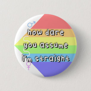 Aerosexual Pride - “How Dare You Assume” - LGBT 2 Inch Round Button