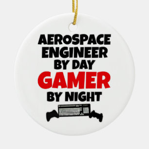 Aerospace Engineer by Day Gamer by Night Ceramic Ornament