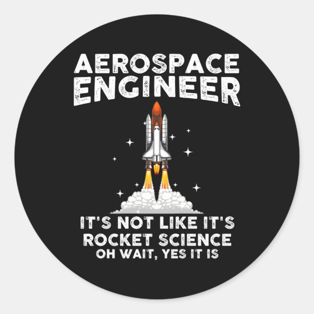 Aerospace Engineer For Rocket Scientist Space Classic Round Sticker (Front)