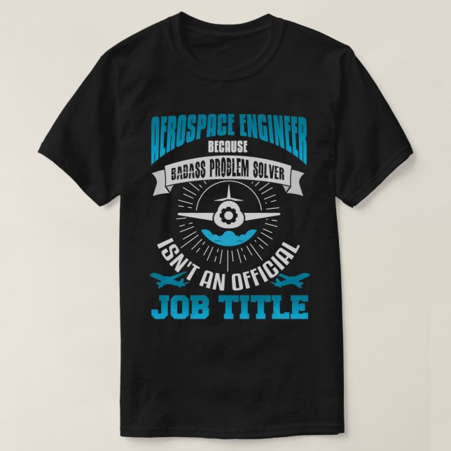 Aerospace Engineer  Humour Aerospace Engineering G T-Shirt (Design Front)