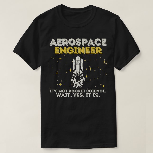 Aerospace Engineer Rocket Science T-Shirt (Design Front)