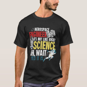 Aerospace Engineering Gift For An Aerospace Engine T-Shirt