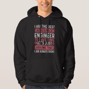 Aerospace Engineering   I Am The Best Aerospace En Hoodie