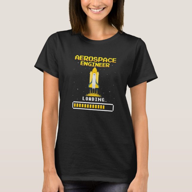 Aerospace Engineering In Progress Future Aerospace T-Shirt (Front)