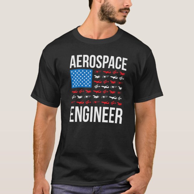 Aerospace Engineering US Flag Aerospace Engineer W T-Shirt (Front)
