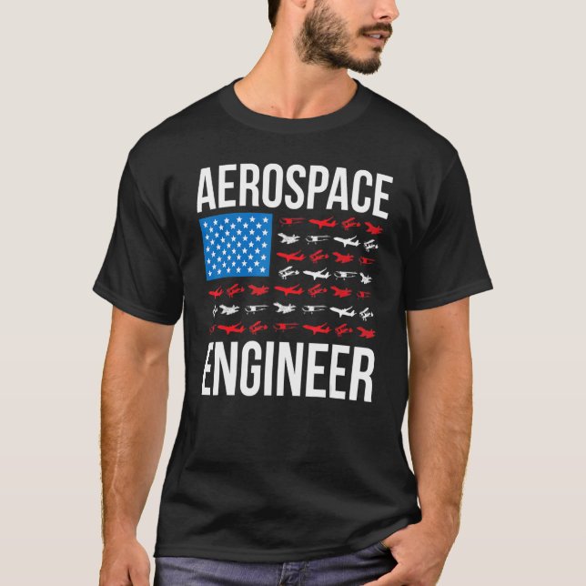 Aerospace Engineering US Flag Aerospace Engineer W T-Shirt (Front)