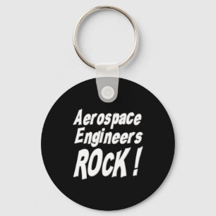 Aerospace Engineers Rock! Keychain