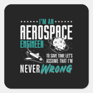 Aerospace I'm An Aerospace Engineer Engineering Square Sticker
