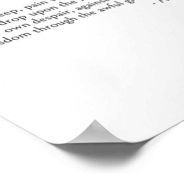 Aeschylus quotes, Even in our sleep Poster (Corner)