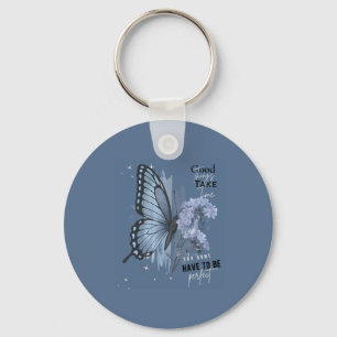 Aesthetic Blue Butterfly Motivational Quote - Good Keychain