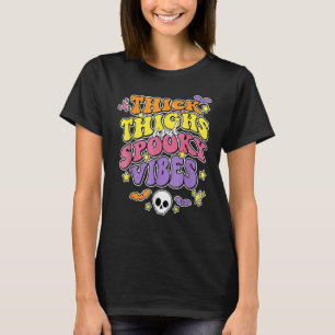 Aesthetic Halloween Thick Thighs And Spooky Vibes  T-Shirt