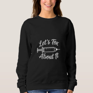 Aesthetic Nurse Botox Injector Cosmetic Nurse Self Sweatshirt