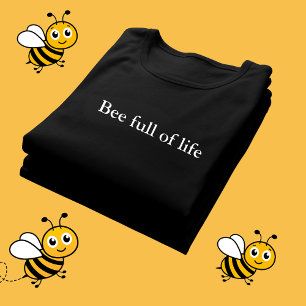 aesthetic outfit quote Bee full of life T-Shirt