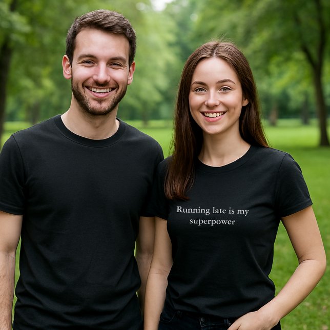 aesthetic outfit quote Running late is superpower T-Shirt (Creator Uploaded)