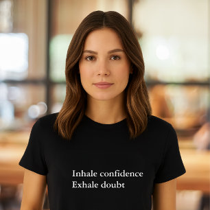 aesthetic quote Inhale confidence exhale doubt T-Shirt