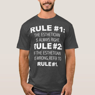 Aesthetician is always Right Funny Graduation T-Shirt