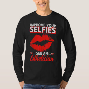 Aesthetician Selfies Lips Aesthetic Beautician Cos T-Shirt
