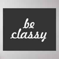 Affiche Be Classy