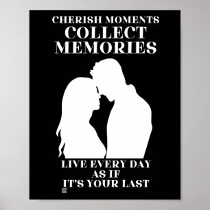 affiche "CHERISH MOMENTS..."