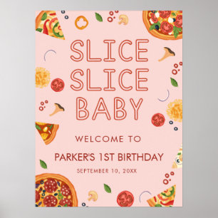 Affiche de bienvenue de Pizza pour bébé Slice Slic