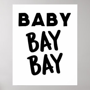 Affiche de décoration murale Baby Bay Bay