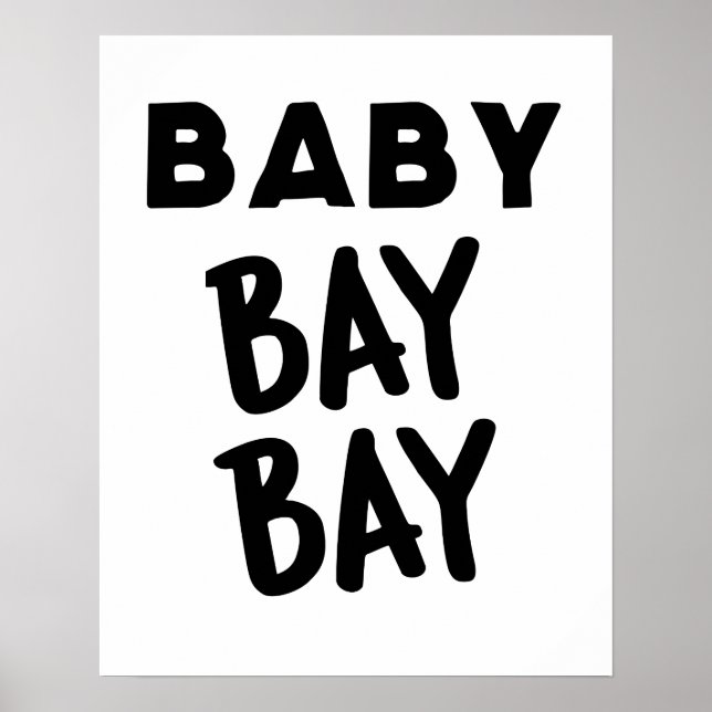 Affiche de décoration murale Baby Bay Bay (Devant)