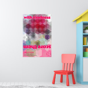 Affiche de Grand Danois Faites-leur peur avec gent