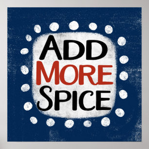 Affiche de mur d'art « Add More Spice »