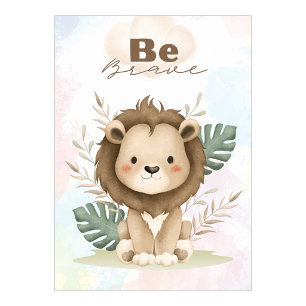 Affiche de mur de nurserie de Lion stimulante Sois