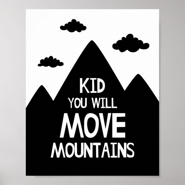 Affiche de nurserie « Kid You Will Move Mountains  (Devant)