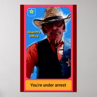 Affiche de shérif Vous êtes en état d'arrestation