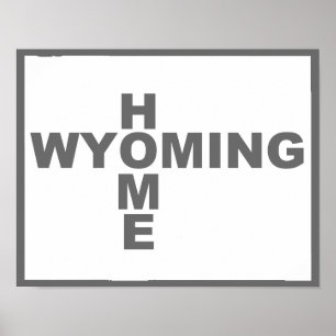 Affiche de signe de Wyoming à la maison loin de l'
