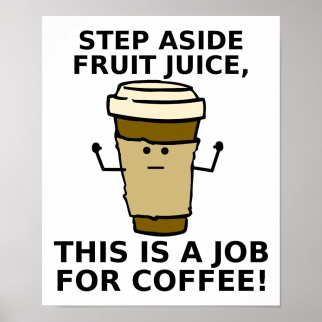 Affiche drôle de café sur jus (Devant)
