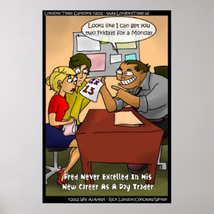 Affiche drôle de mauvais trader par Rick London