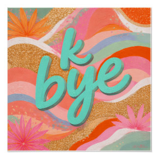 Affiche "k bye" Bright Dopamine Decor