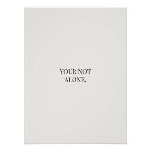 Affiche Vous n'êtes pas seul – Soutien & Réconfort